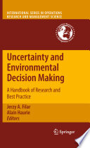 Uncertainty and environmental decision making a handbook of research and best practice /