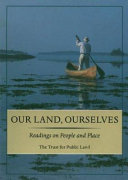 Our land, ourselves : readings on people and place /