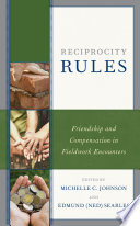 Reciprocity rules : friendship and compensation in fieldwork encounters /