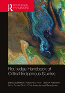 Routledge handbook of critical indigenous studies /