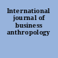 International journal of business anthropology