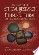 The handbook of ethical research with ethnocultural populations and communities /