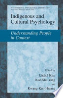 Indigenous and cultural psychology understanding people in context /