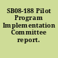 SB08-188 Pilot Program Implementation Committee report.