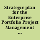 Strategic plan for the Enterprise Portfolio Project Management Office, Governor's Office of Information Technology