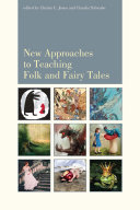 New approaches to teaching folk and fairy tales /