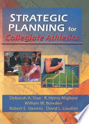 Strategic planning for collegiate athletics /