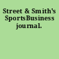 Street & Smith's SportsBusiness journal.