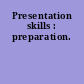 Presentation skills : preparation.