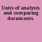 Units of analysis and comparing documents.
