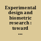 Experimental design and biometric research : toward innovations /