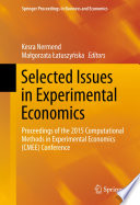Selected issues in experimental economics : proceedings of the 2015 Computational Methods in Experimental Economics (CMEE) Conference /