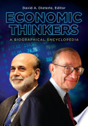 Economic thinkers : a biographical encyclopedia /