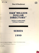 D & B million dollar directory : America's leading public & private companies /