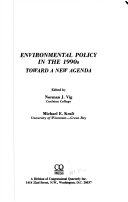 Environmental policy in the 1990s : toward a new agenda /