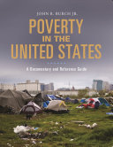 Poverty in the United States : a documentary and reference guide /