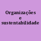 Organizações e sustentabilidade