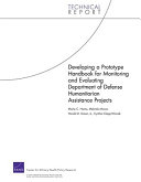 Developing a prototype handbook for monitoring and evaluating Department of Defense humanitarian assistance projects /