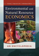 Environmental and natural resource economics : an encyclopedia /