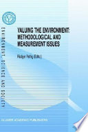 Valuing the environment : methodological and measurement issues /