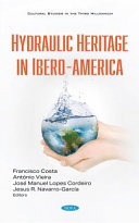 Hydraulic heritage in Ibero-America /
