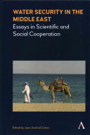 Water security in the Middle East : essays in scientific and social cooperation /