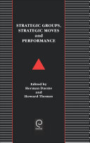 Strategic groups, strategic moves and performance /