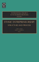 Ethnic entrepreneurship : structure and process /