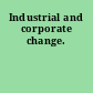 Industrial and corporate change.
