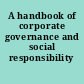 A handbook of corporate governance and social responsibility
