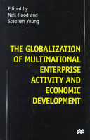 The globalization of multinational enterprise activity and economic development /