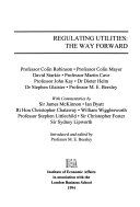 Regulating utilities : the way forward /