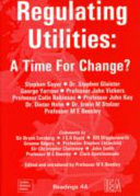 Regulating utilities : a time for change? /