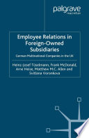 Employee relations in foreign-owned subsidiaries German multinational companies in the UK /
