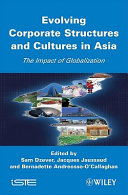 Evolving corporate structures and cultures in Asia : the impact of globalization /