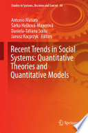 Recent trends in social systems : quantitative theories and quantitative models /