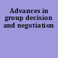Advances in group decision and negotiation