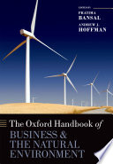 The Oxford handbook of business and the natural environment /