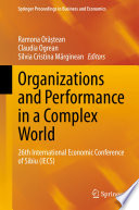 Organizations and performance in a complex world : 26th international Economic Conference of Sibiu (IECS) /
