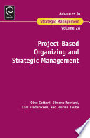 Project-based organizing and strategic management /