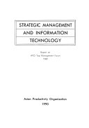 Strategic management and information technology : report on APO Top Management Forum, 1989.