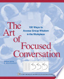 The art of focused conversation : 100 ways to access group wisdom in the workplace /