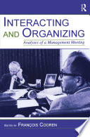 Interacting and organizing : analyses of a management meeting /