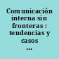 Comunicación interna sin fronteras : tendencias y casos de América Latina /