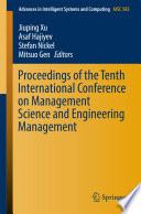 Proceedings of the tenth International Conference on Management Science and Engineering Management /