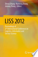 LISS 2012 proceedings of 2nd International Conference on Logistics, Informatics and Service Science /