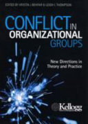 Conflict in organizational groups : new directions in theory and practice /