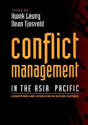 Conflict management in the Asia Pacific : assumptions and approaches in diverse cultures /