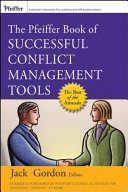 The Pfeiffer book of successful conflict management tools /