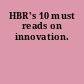 HBR's 10 must reads on innovation.